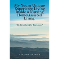My Young Unique Experience Living Inside a Nursing Home/Assisted Living.: "So Very Sorry For Your Loss."