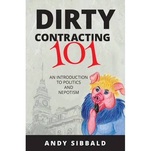 Dirty Contracting 101: An Introduction to Politics and Nepotism