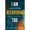 I am recovering too