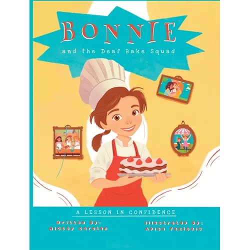Bonnie and the Deaf Bake Squad: A Lesson in Confidence