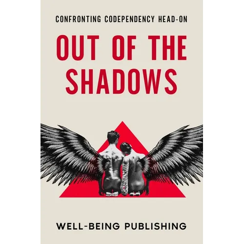 Out of the Shadows: Confronting Codependency Head-On