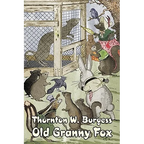 Old Granny Fox by Thornton Burgess, Fiction, Animals, Fantasy & Magic - Paperback