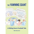 The Yawning Giant: A Sliding Doors Football Tale