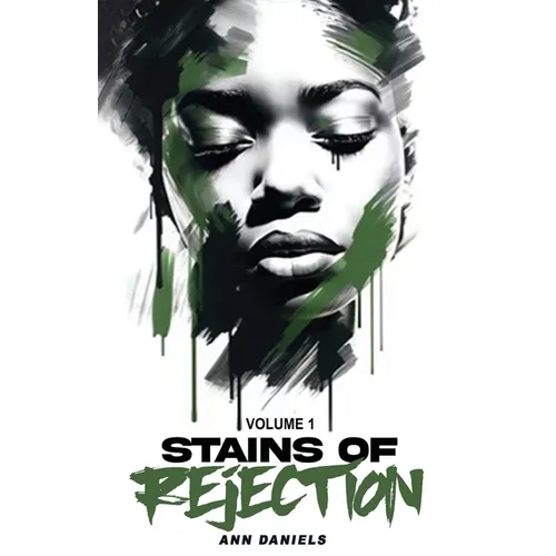 Stains of Rejection, Volume 1