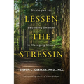 Lessen the Stressin': Strategies for Becoming Smarter in Managing Stress