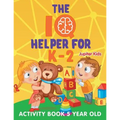 The IQ Helper for K-2: Activity Book 5 Year Old