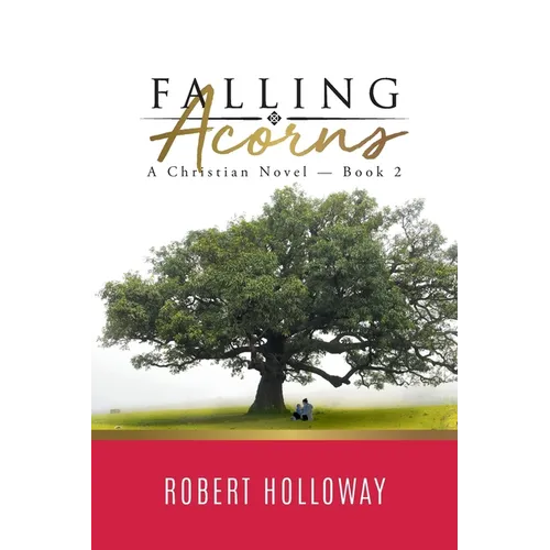 Falling Acorns: A Christian Novel - Book 2