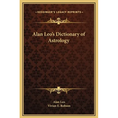 Alan Leo's Dictionary of Astrology