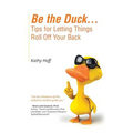 Be the Duck...Tips for Letting Things Roll Off Your Back