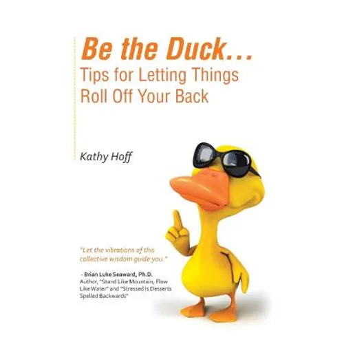 Be the Duck...Tips for Letting Things Roll Off Your Back