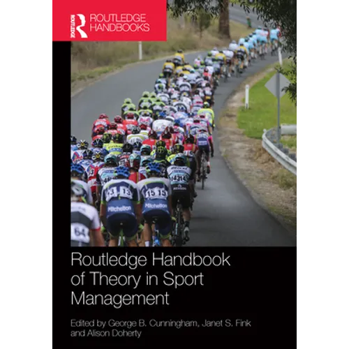Routledge Handbook of Theory in Sport Management