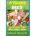 The Atkins Diet. Explained Easy: With Weekly Menu'. Also for Vegetarians and Vegans