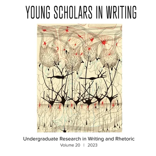 Young Scholars in Writing: Undergraduate Research in Writing and Rhetoric (Vol 20, 2023)