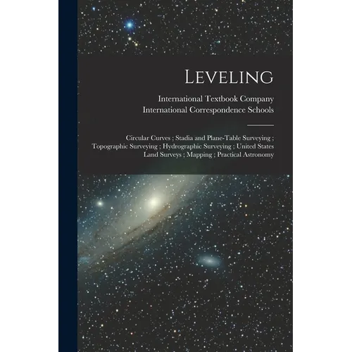 Leveling; Circular Curves; Stadia and Plane-Table Surveying; Topographic Surveying; Hydrographic Surveying; United States Land Surveys; Mapping; Pract