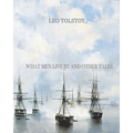 What Men Live By and Other Tales