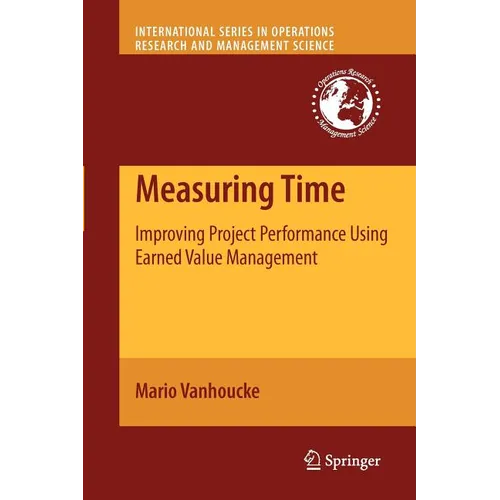 Measuring Time: Improving Project Performance Using Earned Value Management