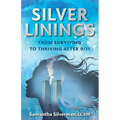 Silver Linings: From Surviving to Thriving After 9/11