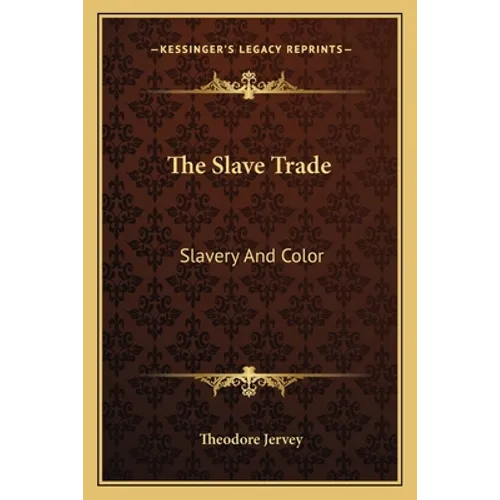 The Slave Trade: Slavery And Color