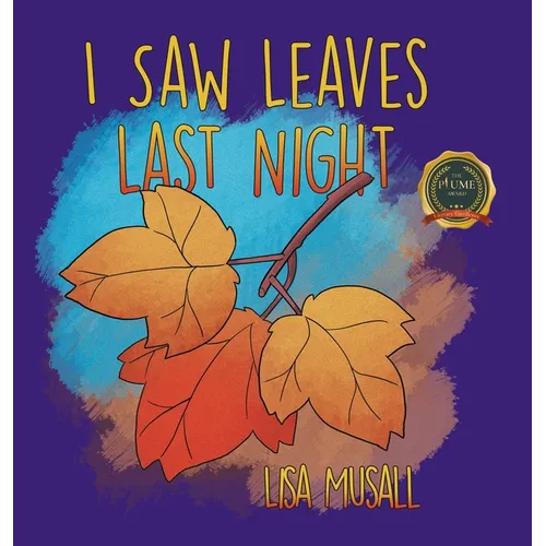 I Saw Leaves Last Night