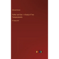Father and Son - A Study of Two Temperaments: in large print