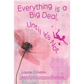 Everything is a Big Deal, Until It's Not