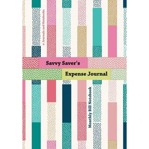 Savvy Saver's Expense Journal - Monthly Bill Notebook