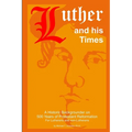 Luther and his Times