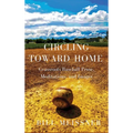 Circling Toward Home: Grassroots Baseball Prose, Meditations, and Images