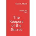 Joseph and Mary: The Keepers of the Secret