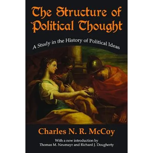 The Structure of Political Thought: A Study in the History of Political Ideas