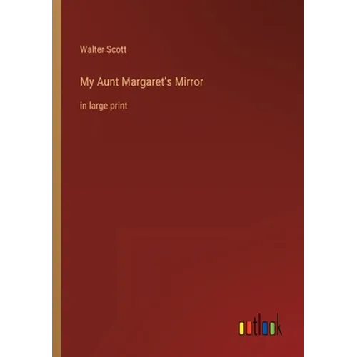 My Aunt Margaret's Mirror: in large print