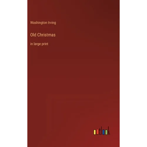 Old Christmas: in large print