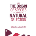 On the Origin of Species: By Means of Natural Selection