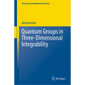 Quantum Groups in Three-Dimensional Integrability