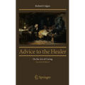 Advice to the Healer: On the Art of Caring