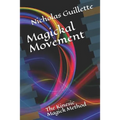 Magickal Movement: The Kinesic Magick Method