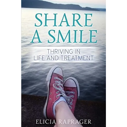 Share a Smile: Thriving in Life and Treatment