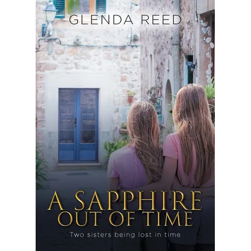 A Sapphire out of Time: Two sisters being lost in time