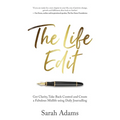The Life Edit: Get Clarity, Take Back Control and Create a Fabulous Midlife, Using Daily Journalling