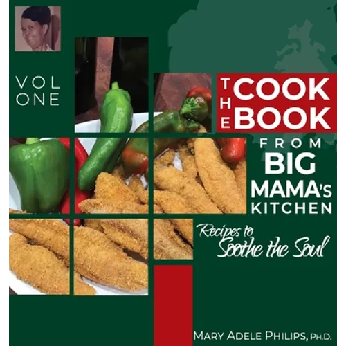 The Cookbook from Big Mama's Kitchen: Recipes to Soothe the Soul