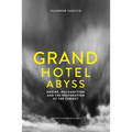 Grand Hotel Abyss: Desire, Recognition, and the Restoration of the Subject