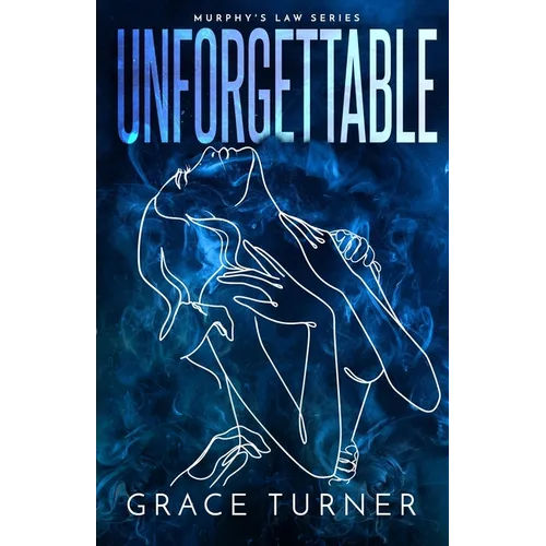 Unforgettable (Murphy's Law, Book 2)