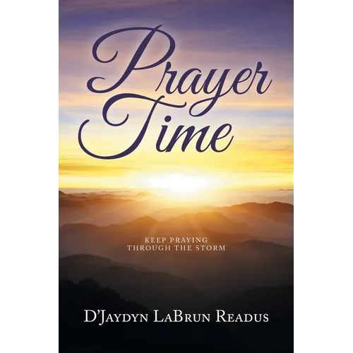 Prayer Time: Keep Praying Through the Storm