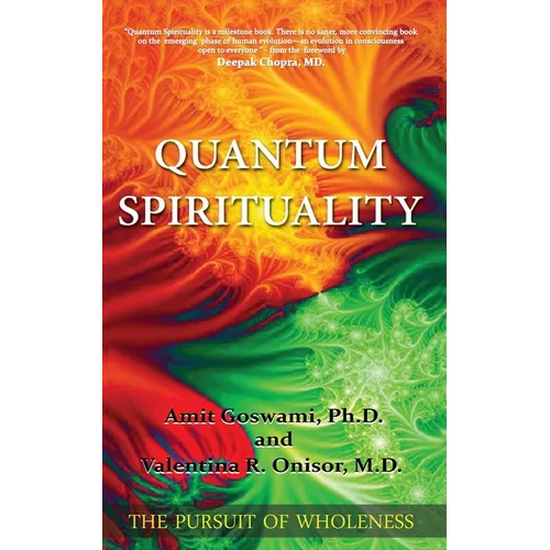 Quantum Spirituality: The Pursuit of Wholeness