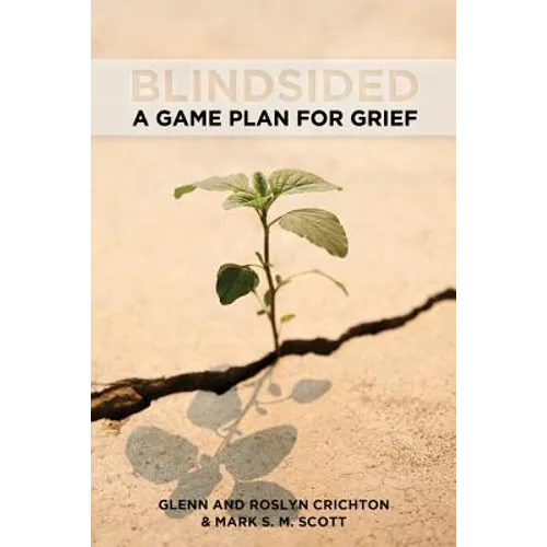 Blindsided: A Game Plan for Grief