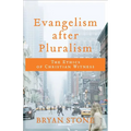 Evangelism After Pluralism: The Ethics of Christian Witness