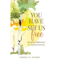 You Have Set Us Free: Scriptural Reflections for Trauma Survivors