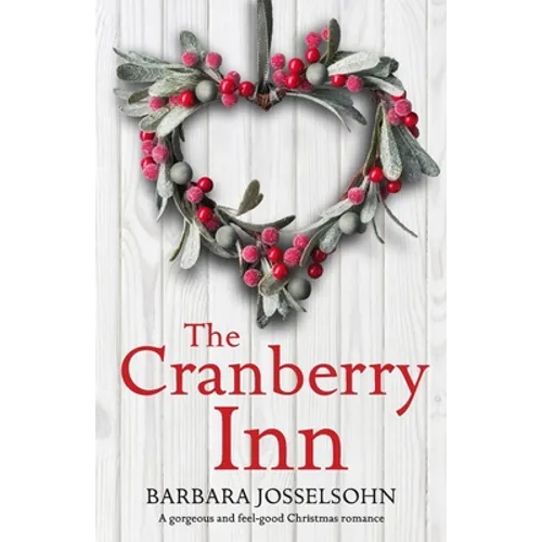 The Cranberry Inn: A gorgeous and feel good Christmas romance