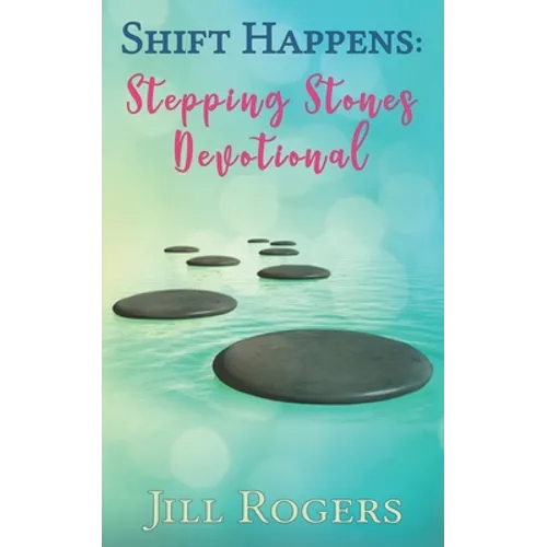 Shift Happens: Stepping Stones Devotional: Finding the Freedom to Honor Others