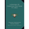 A History Of Christian Doctrine V1 (1863)